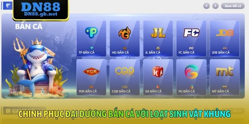 Chinh phục đại dương bắn cá với loạt sinh vật khủng